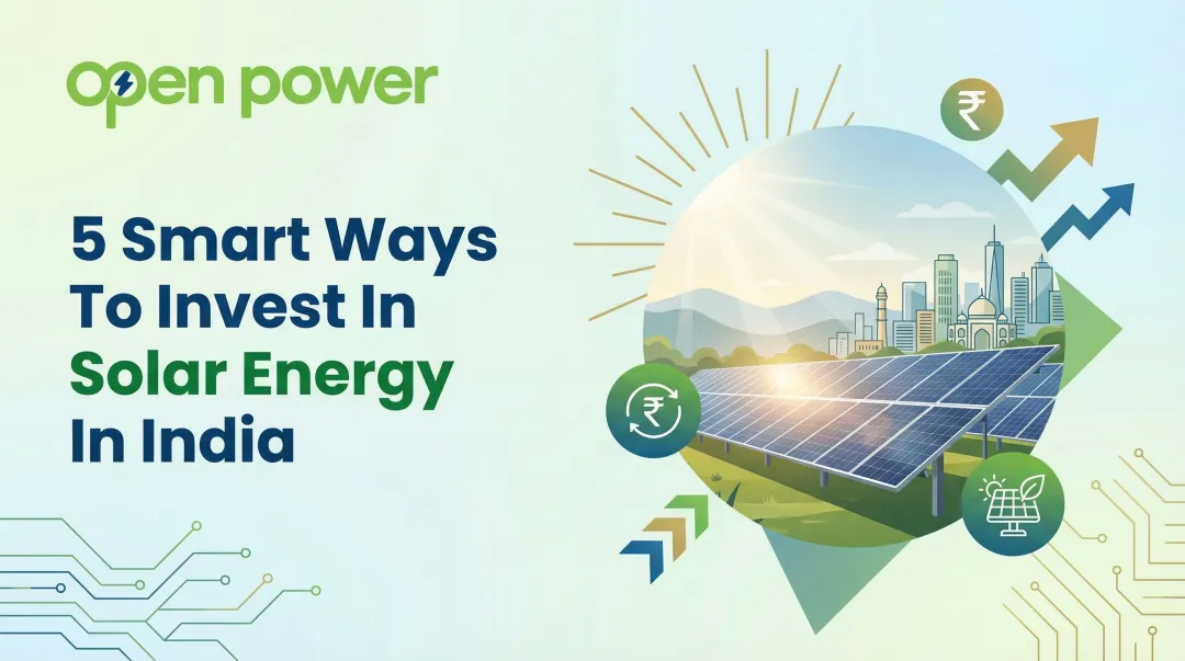 5 Smart Ways To Invest In Solar Energy In India