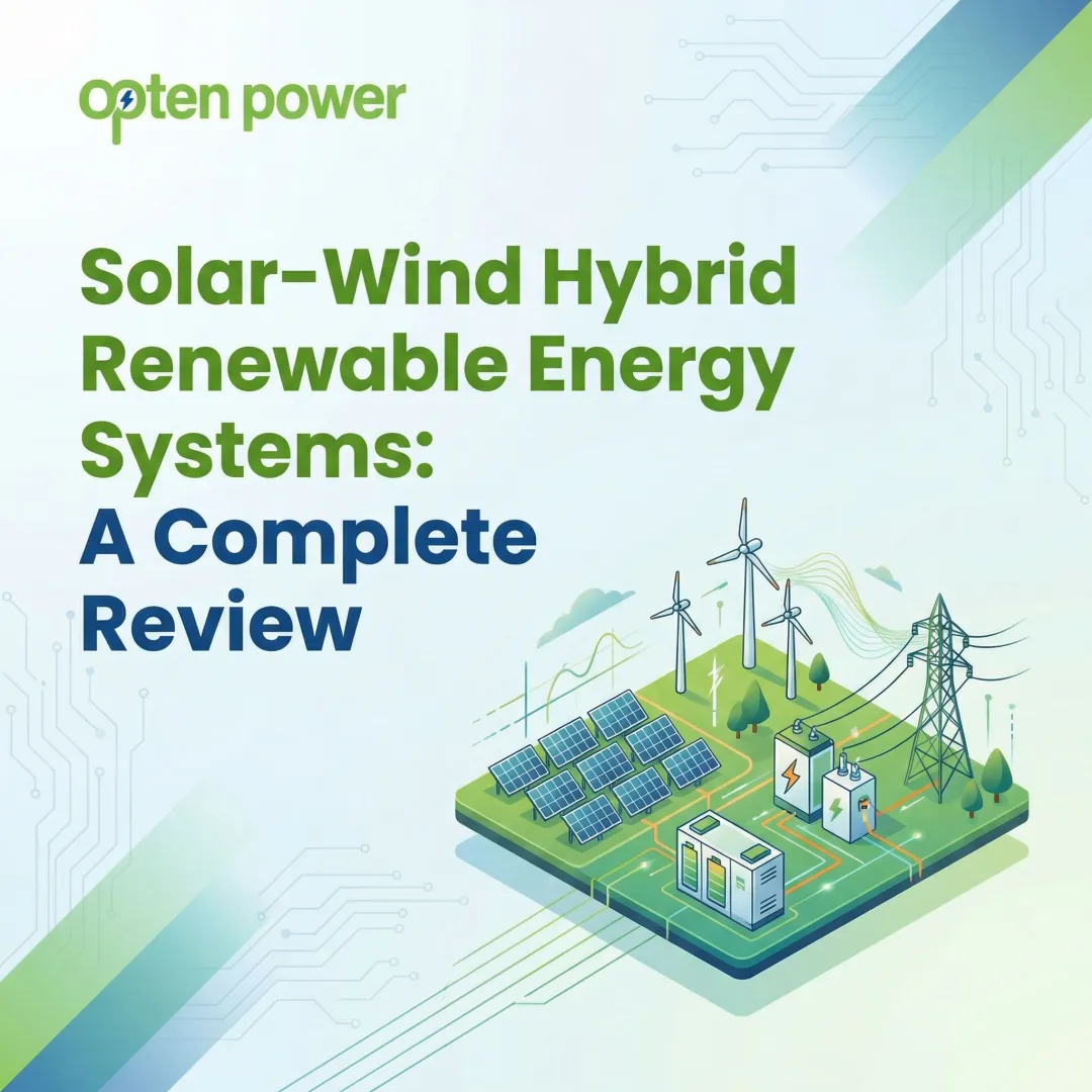 Solar-Wind Hybrid Renewable Energy Systems: A Complete Review