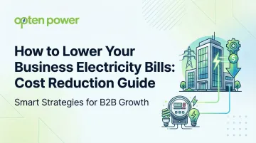 How to Lower Your Business Electricity Bills: Cost Reduction Guide