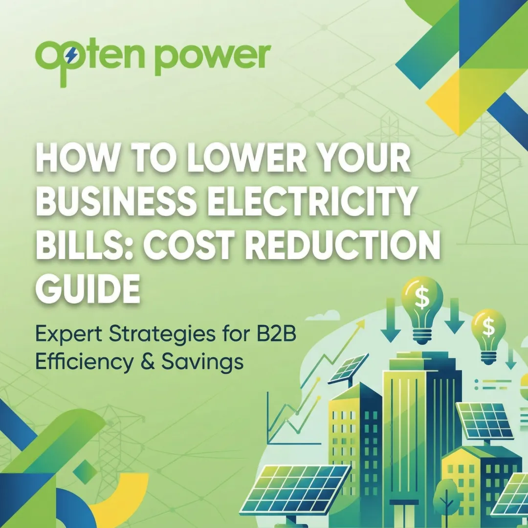 How to Lower Your Business Electricity Bills: Cost Reduction Guide