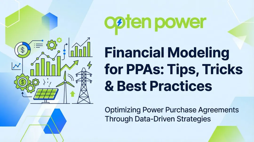 Financial Modeling for PPAs: Tips, Tricks & Best Practices