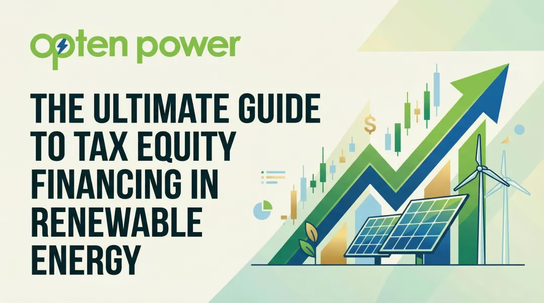 The Ultimate Guide to Tax Equity Financing in Renewable Energy