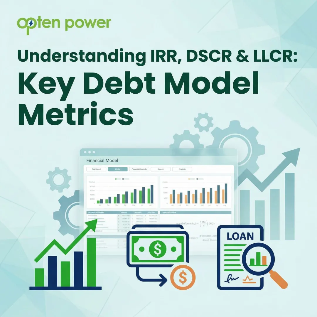 Understanding IRR, DSCR & LLCR: Key Debt Model Metrics