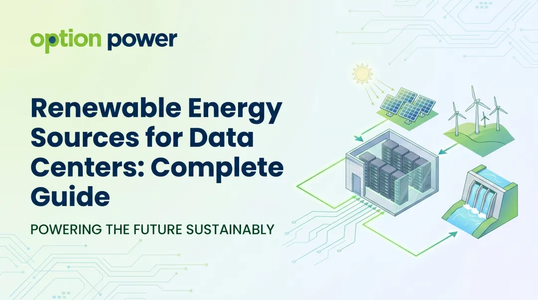 Renewable Energy Sources for Data Centers: Complete Guide