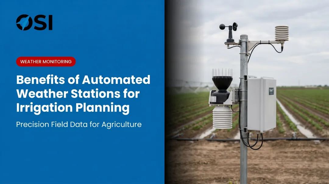 Benefits of Automated Weather Stations for Irrigation Planning