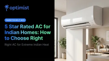 5 Star Rated AC for Indian Homes: How to Choose Right