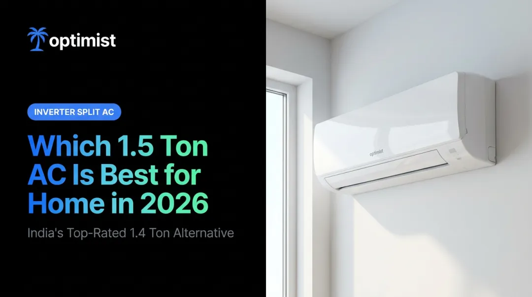 Which 1.5 Ton AC Is Best for Home in 2026