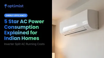 5 Star AC Power Consumption Explained for Indian Homes