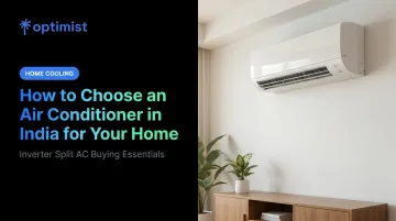 How to Choose an Air Conditioner in India for Your Home