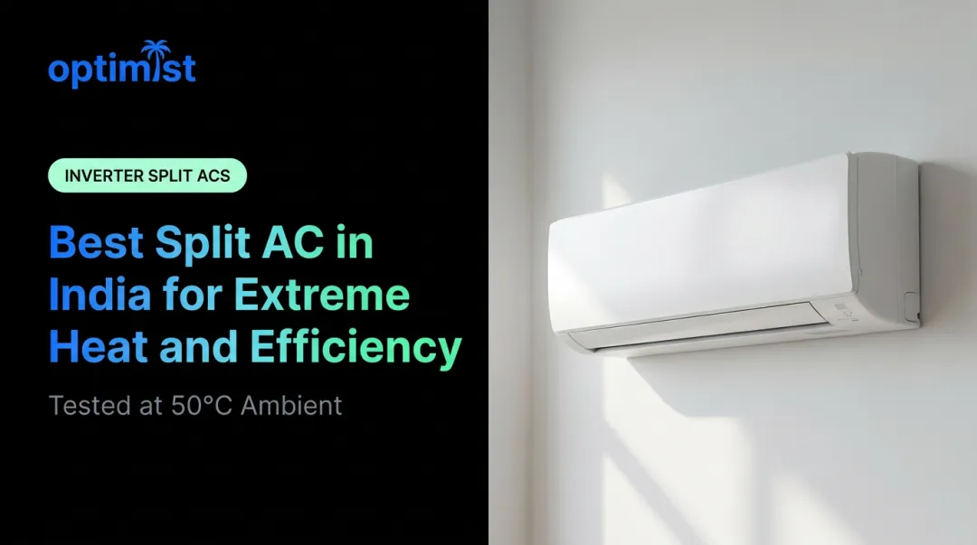 Best Split AC in India for Extreme Heat and Efficiency