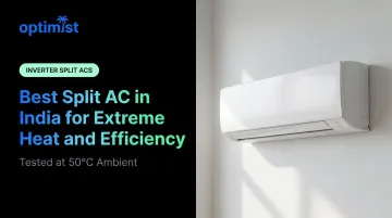 Best Split AC in India for Extreme Heat and Efficiency