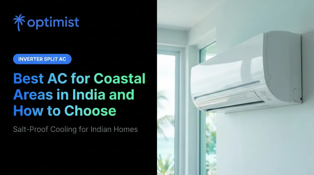 Best AC for Coastal Areas in India and How to Choose