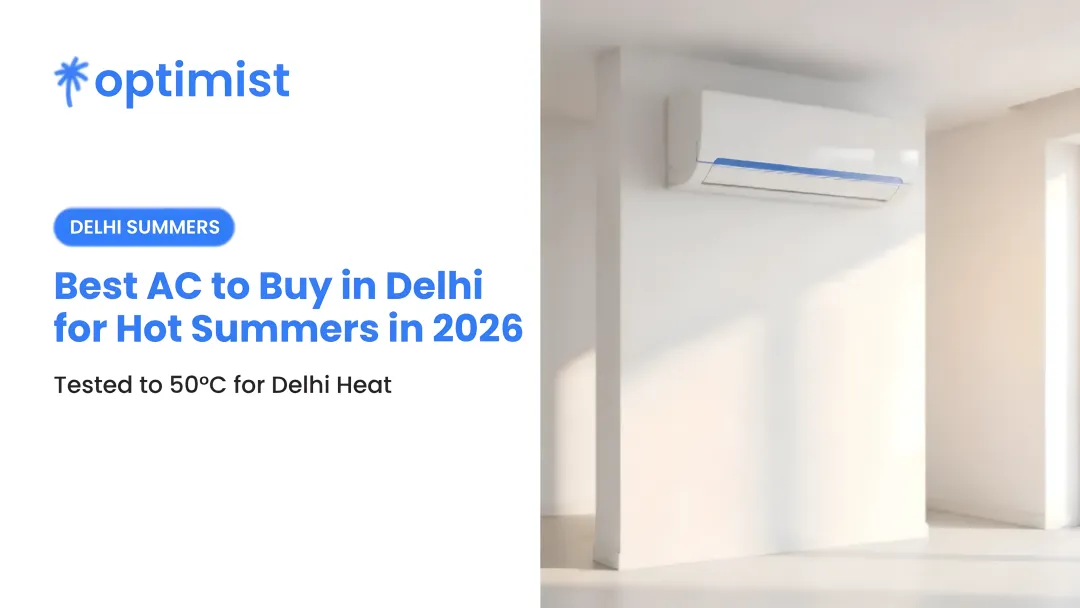 Best AC to Buy in Delhi for Hot Summers in 2026