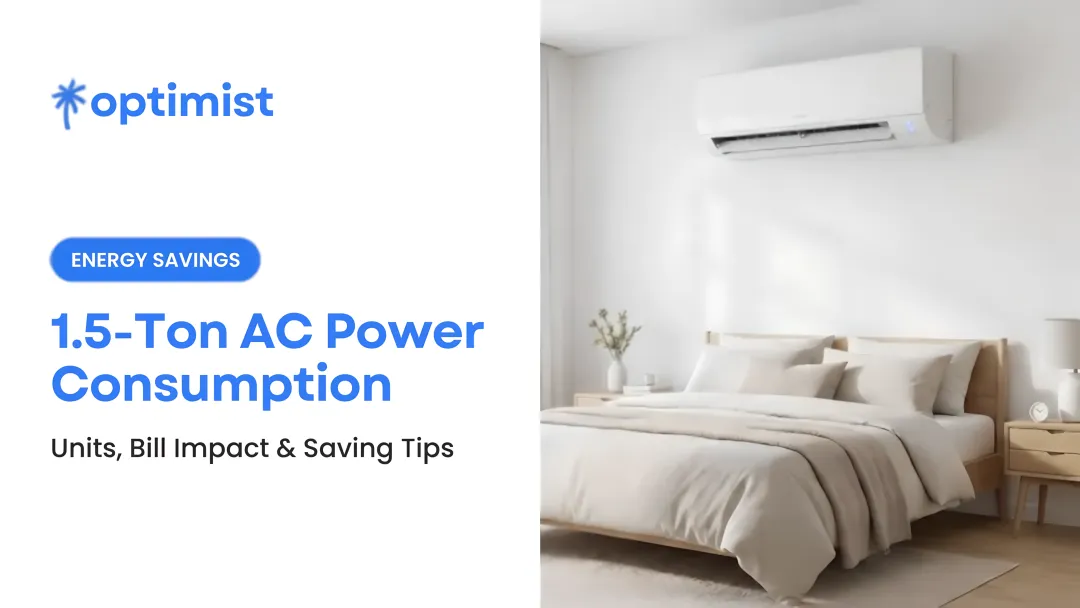 1.5-Ton AC Power Consumption: Units, Bill Impact & Saving Tips