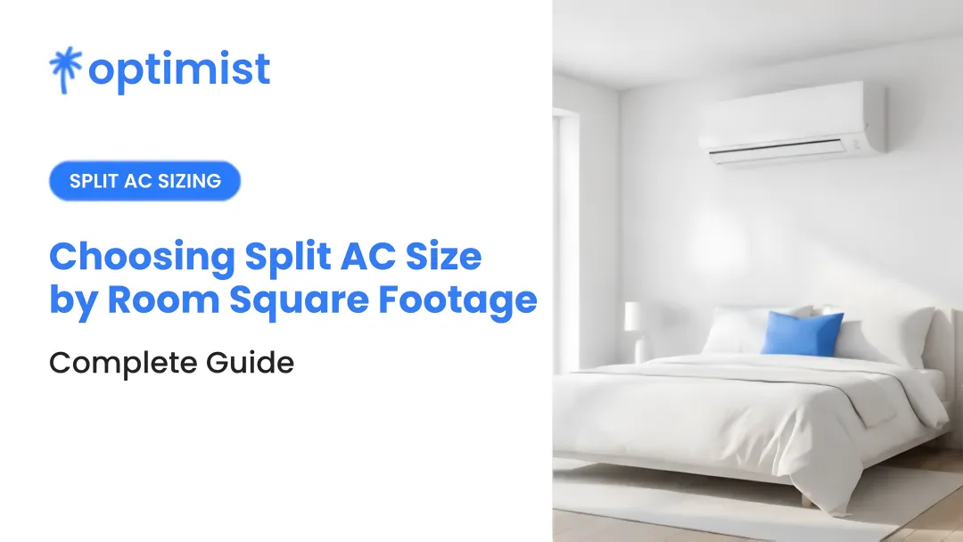 Choosing Split AC Size by Room Square Footage: Complete Guide