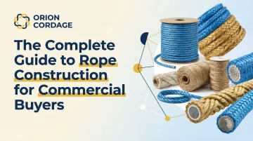 Cover image for The Complete Guide to Rope Construction for Commercial Buyers