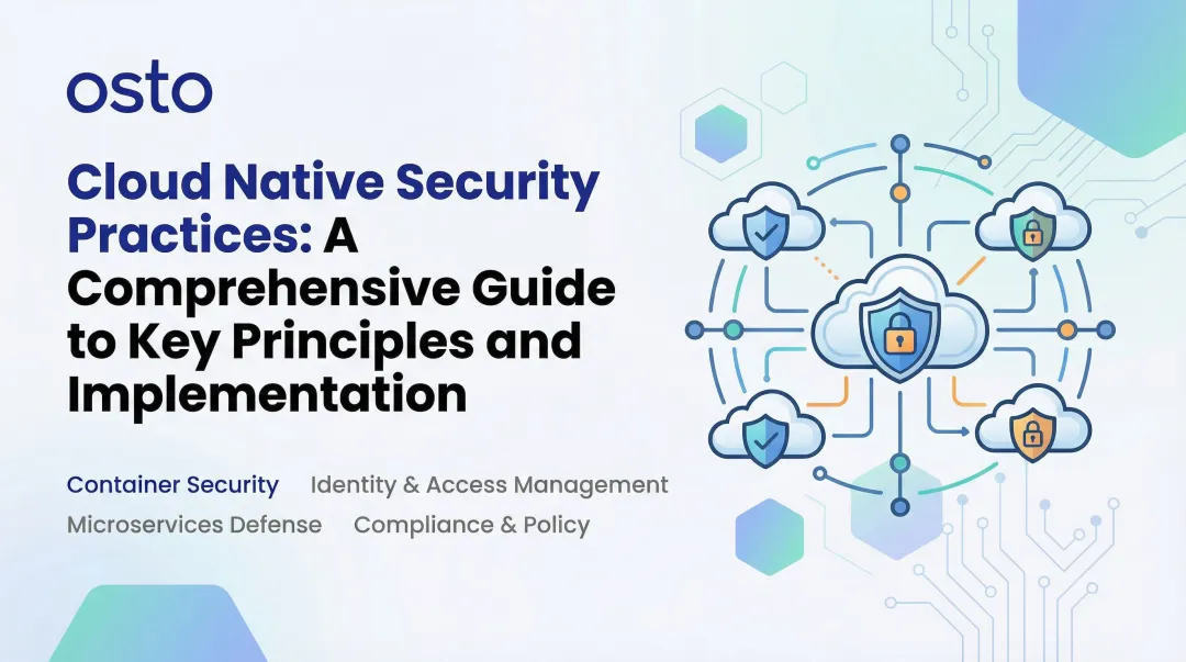 Cloud Native Security Practices: A Comprehensive Guide to Key Principles and Implementation