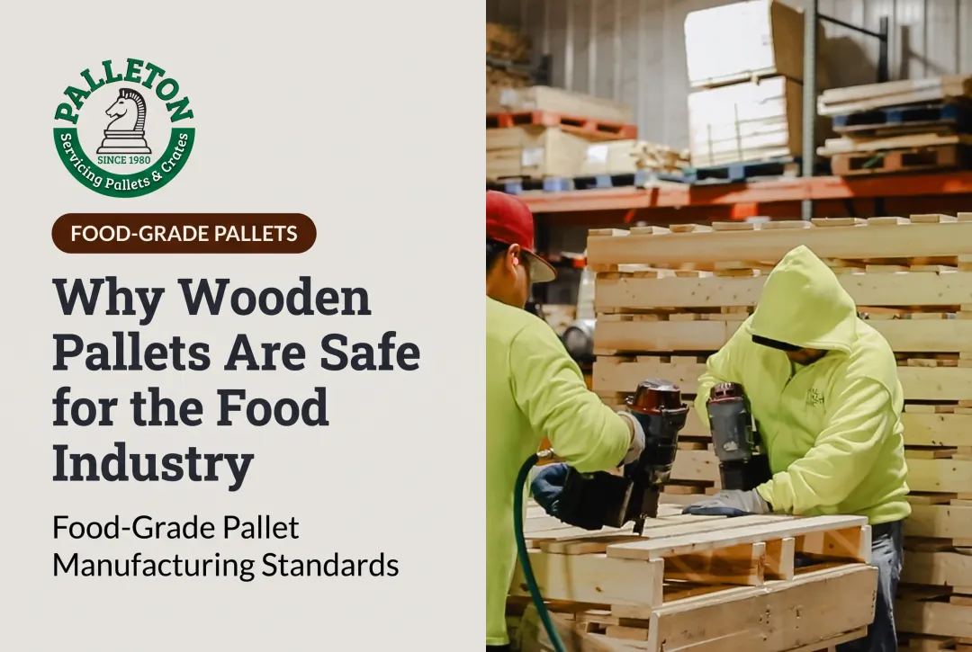 Why Wooden Pallets Are Safe for the Food Industry