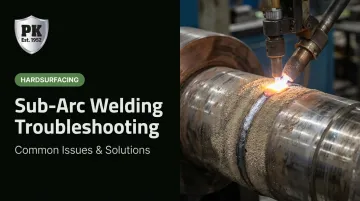 Sub-Arc Welding Troubleshooting: Common Issues & Solutions