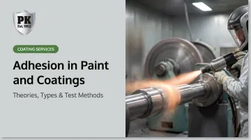 Adhesion in Paint and Coatings: Theories, Types &amp; Test Methods