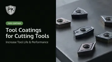 Tool Coatings for Cutting Tools: Increase Tool Life &amp; Performance
