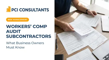 Workers' Comp Audit Subcontractors: What Business Owners Must Know