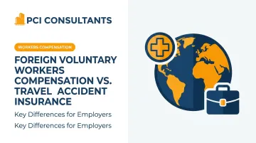 Foreign Voluntary Workers Compensation vs. Travel Accident Insurance
