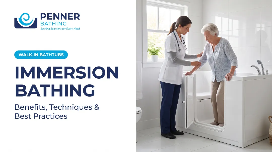 Immersion Bathing: Benefits, Techniques & Best Practices