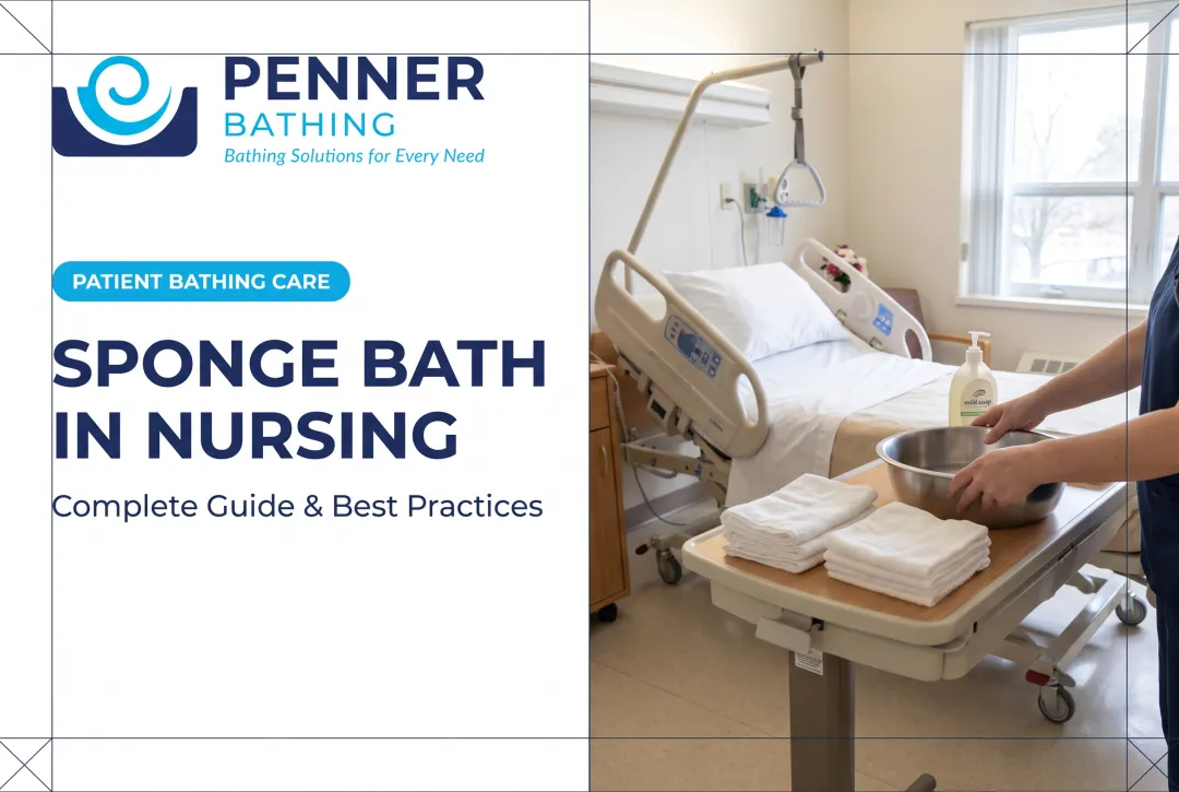 Sponge Bath in Nursing: Complete Guide & Best Practices