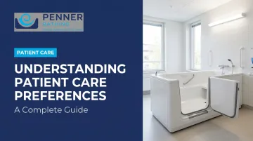 Understanding Patient Care Preferences: A Complete Guide