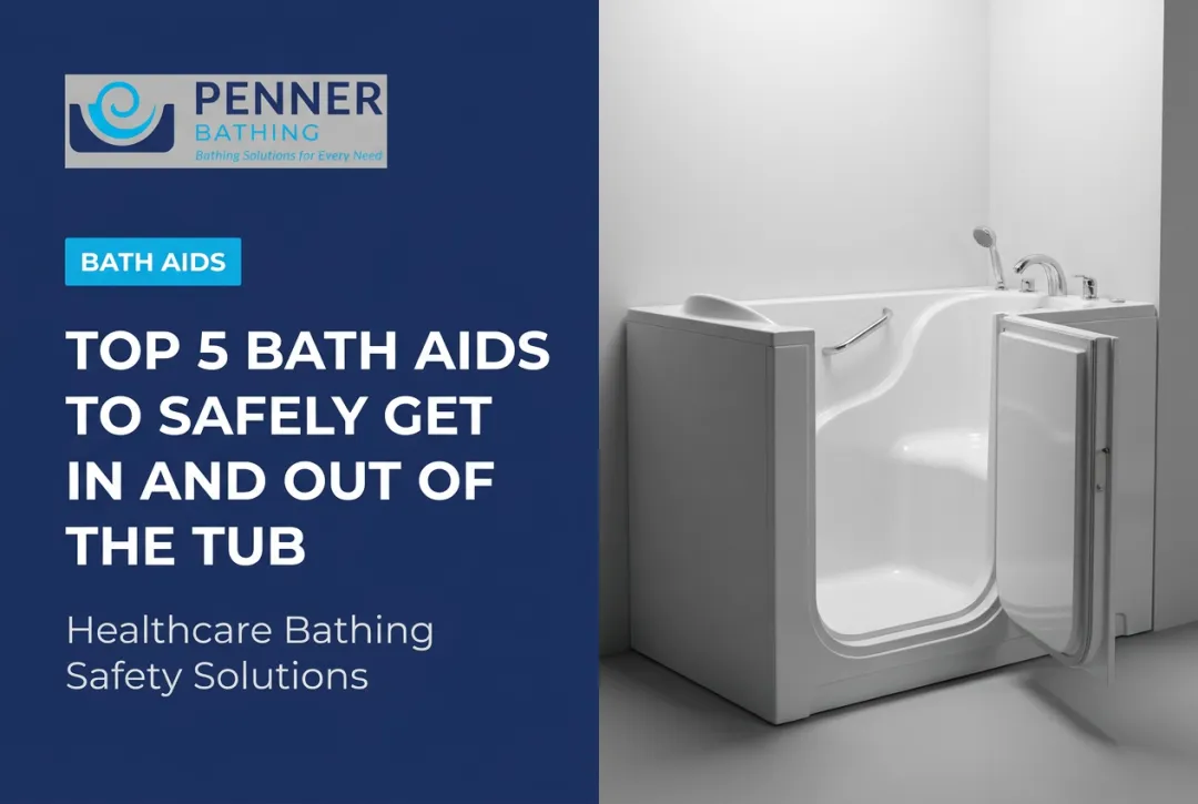 Top 5 Bath Aids to Safely Get In and Out of the Tub