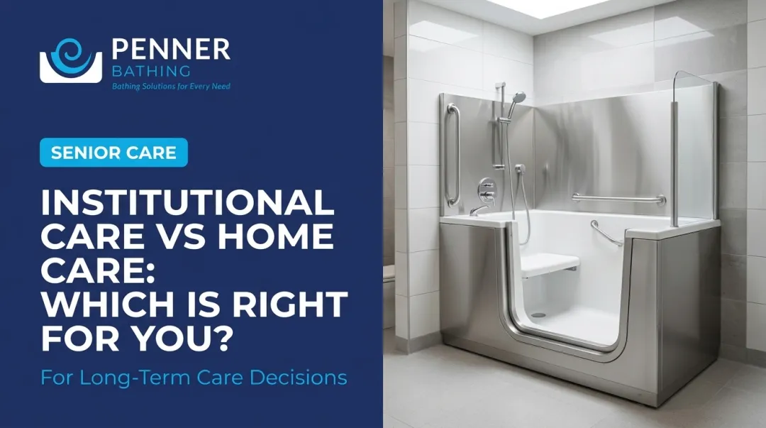 Institutional Care vs Home Care: Which Is Right for You?