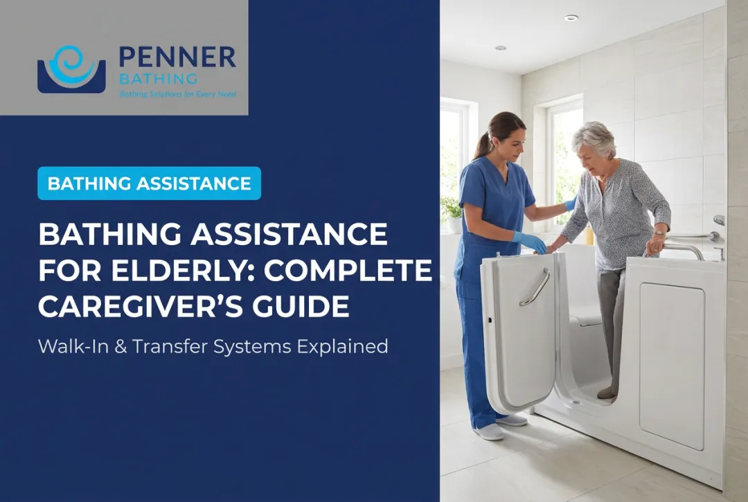 Bathing Assistance for Elderly: Complete Caregiver's Guide