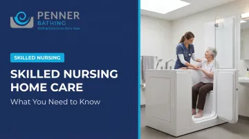 Skilled Nursing Home Care: What You Need to Know