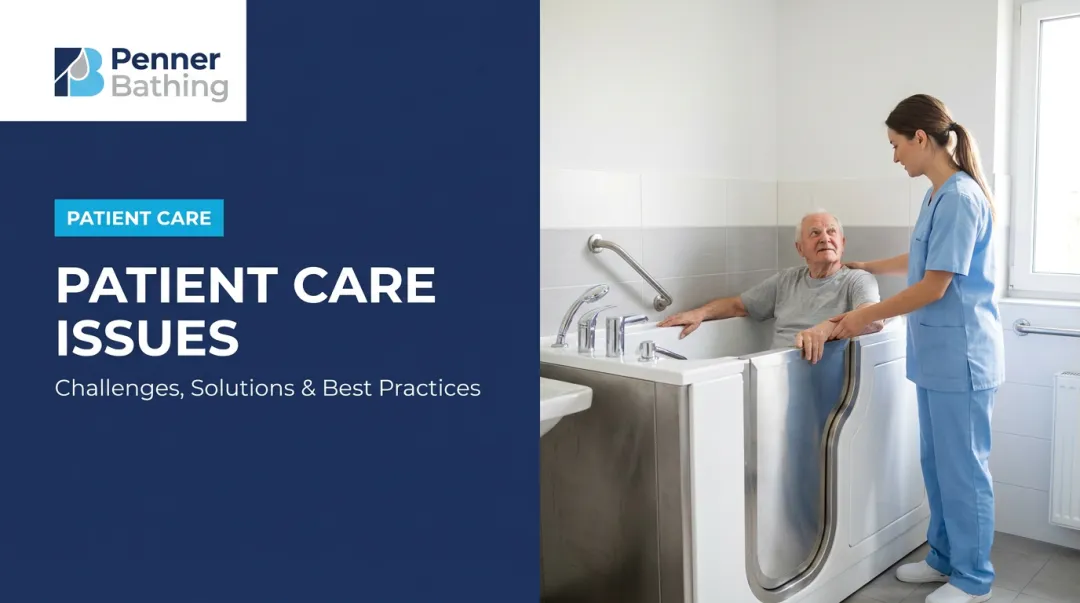 Patient Care Issues: Challenges, Solutions & Best Practices