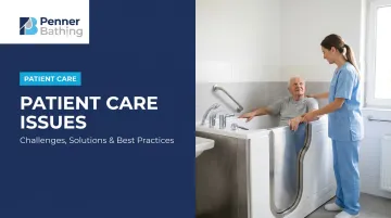 Patient Care Issues: Challenges, Solutions & Best Practices