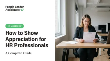 How to Show Appreciation for HR Professionals: A Complete Guide