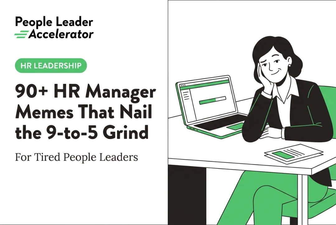 90+ HR Manager Memes That Nail the 9-to-5 Grind