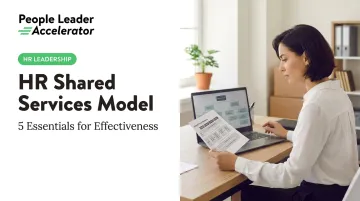 HR Shared Services Model: 5 Essentials for Effectiveness