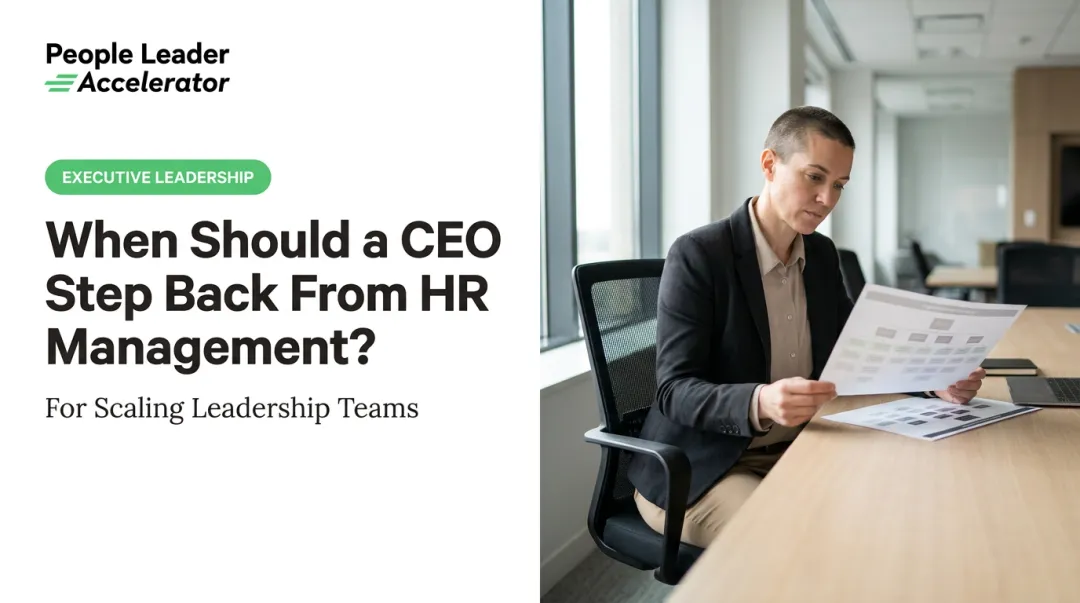 When Should a CEO Step Back From HR Management?