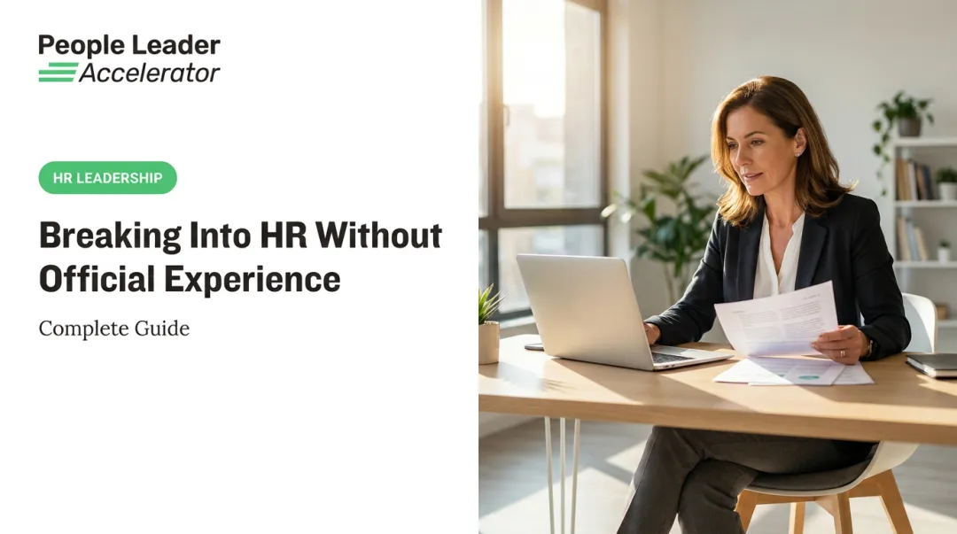 Breaking Into HR Without Official Experience: Complete Guide