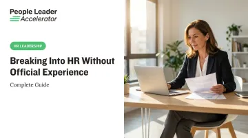 Breaking Into HR Without Official Experience: Complete Guide