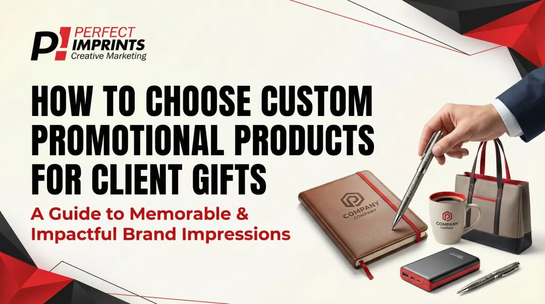 How to Choose Custom Promotional Products for Client Gifts