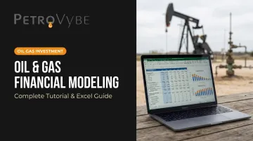 Oil &amp; Gas Financial Modeling: Complete Tutorial &amp; Excel Guide