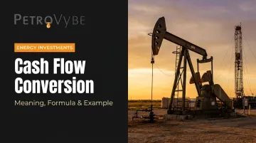 Cash Flow Conversion: Meaning, Formula &amp; Example