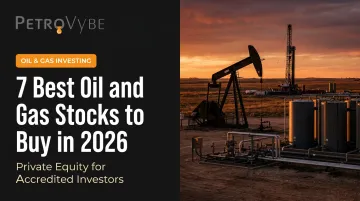 7 Best Oil and Gas Stocks to Buy in 2026