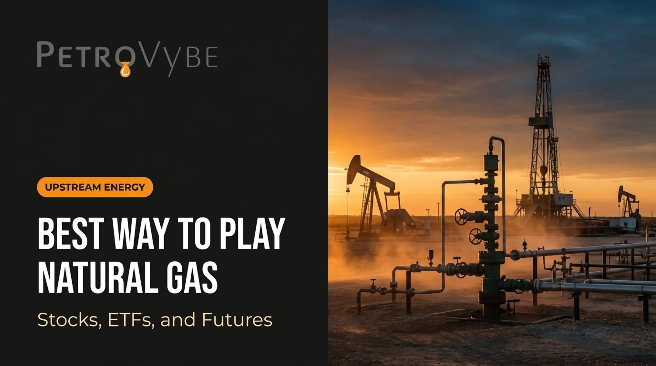 Best Way to Play Natural Gas: Stocks, ETFs, and Futures