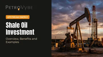 Shale Oil Investment: Overview, Benefits and Examples