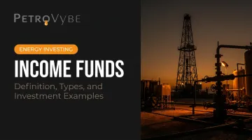 Income Funds: Definition, Types, and Investment Examples