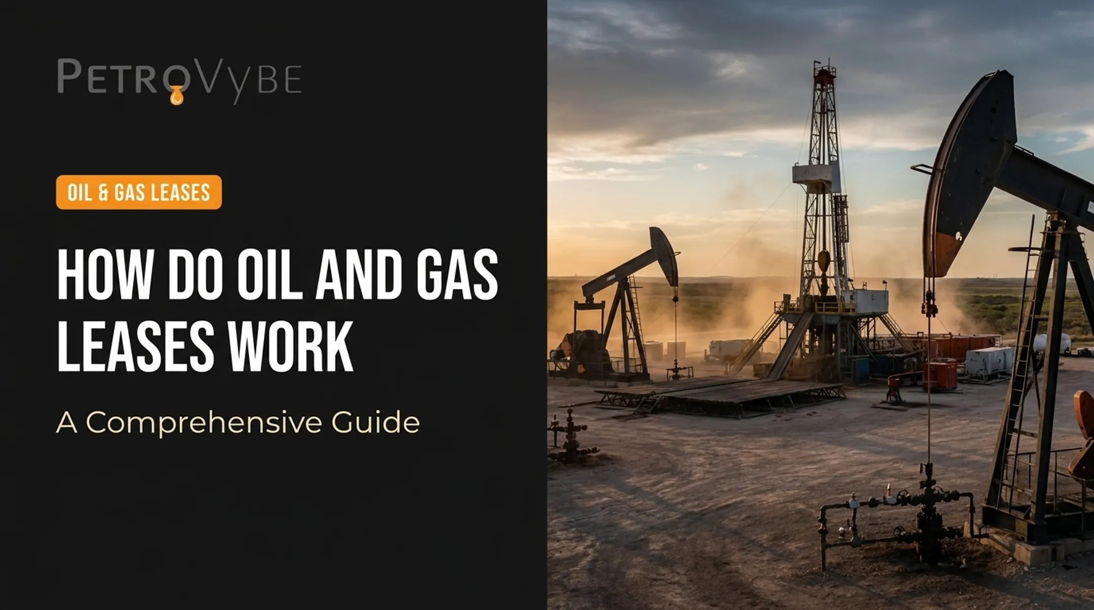 How Do Oil and Gas Leases Work: A Comprehensive Guide
